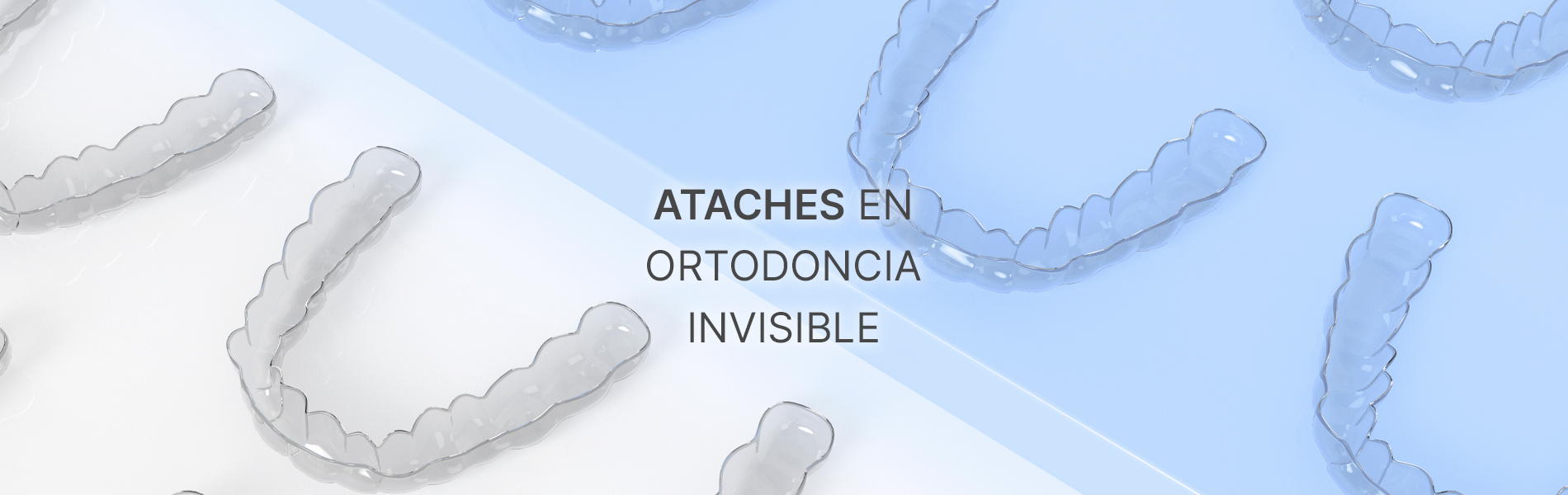 ataches en ortodoncia invisible
